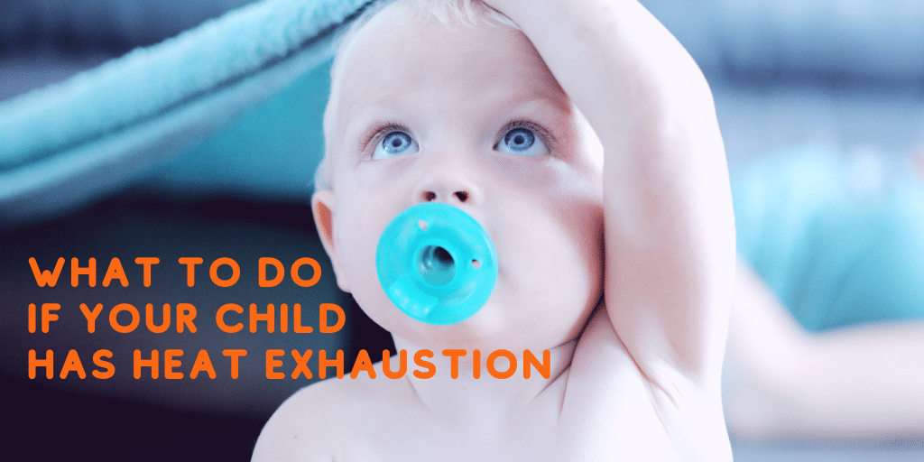 What to do if your child has heat exhaustion